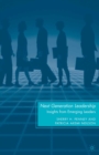Next Generation Leadership : Insights from Emerging Leaders - eBook
