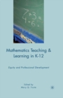 Mathematics Teaching and Learning in K-12 : Equity and Professional Development - eBook