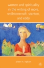 Women and Spirituality in the Writing of More, Wollstonecraft, Stanton, and Eddy - eBook