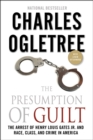 The Presumption of Guilt : The Arrest of Henry Louis Gates Jr. and Race, Class, and Crime in America - eBook