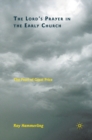 The Lord's Prayer in the Early Church : The Pearl of Great Price - eBook