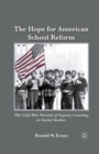 The Hope for American School Reform : The Cold War Pursuit of Inquiry Learning in Social Studies - eBook