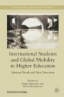 International Students and Global Mobility in Higher Education : National Trends and New Directions - eBook