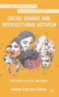 Social Change and Intersectional Activism : The Spirit of Social Movement - Book