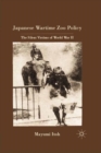 Japanese Wartime Zoo Policy : The Silent Victims of World War II - eBook