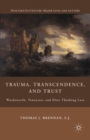 Trauma, Transcendence, and Trust : Wordsworth, Tennyson, and Eliot Thinking Loss - eBook
