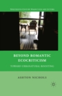 Beyond Romantic Ecocriticism : Toward Urbanatural Roosting - eBook