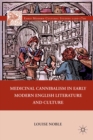 Medicinal Cannibalism in Early Modern English Literature and Culture - eBook