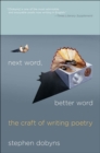 Next Word, Better Word : The Craft of Writing Poetry - eBook