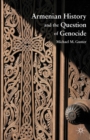 Armenian History and the Question of Genocide - eBook