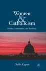 Women & Catholicism : Gender, Communion, and Authority - eBook