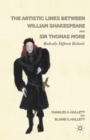 The Artistic Links Between William Shakespeare and Sir Thomas More : Radically Different Richards - eBook