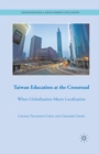 Taiwan Education at the Crossroad : When Globalization Meets Localization - eBook