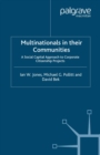 Multinationals in their Communities : A Social Capital Approach to Corporate Citizenship Projects - eBook