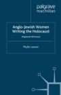Anglo-Jewish Women Writing the Holocaust : Displaced Witnesses - eBook
