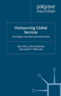 Outsourcing Global Services : Knowledge, Innovation and Social Capital - eBook