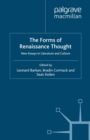 The Forms of Renaissance Thought : New Essays in Literature and Culture - eBook