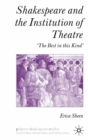 Shakespeare and the Institution of Theatre : 'The Best in this Kind' - eBook