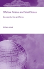 Offshore Finance and Small States : Sovereignty, Size and Money - eBook