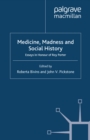 Medicine, Madness and Social History : Essays in Honour of Roy Porter - eBook