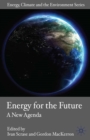 Energy for the Future : A New Agenda - eBook