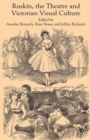 Ruskin, the Theatre and Victorian Visual Culture - eBook