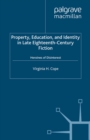 Property, Education and Identity in Late Eighteenth-Century Fiction : The Heroine of Disinterest - eBook