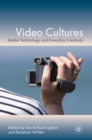 Video Cultures : Media Technology and Everyday Creativity - eBook