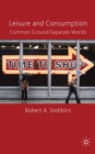 Leisure and Consumption : Common Ground/Separate Worlds - eBook