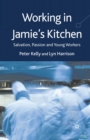 Working in Jamie's Kitchen : Salvation, Passion and Young Workers - eBook