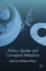 Politics, Gender and Conceptual Metaphors - eBook