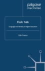 Posh Talk: Language and Identity in Higher Education - eBook