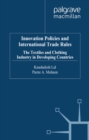 Innovation Policies and International Trade Rules : The Textiles and Clothing Industry in Developing Countries - eBook