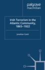 Irish Terrorism in the Atlantic Community, 1865-1922 - eBook