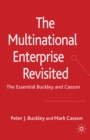 The Multinational Enterprise Revisited : The Essential Buckley and Casson - eBook