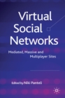 Virtual Social Networks : Mediated, Massive and Multiplayer Sites - eBook