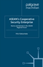 ASEAN's Cooperative Security Enterprise : Norms and Interests in the ASEAN Regional Forum - eBook