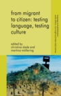 From Migrant to Citizen: Testing Language, Testing Culture - eBook