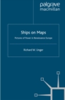 Ships on Maps : Pictures of Power in Renaissance Europe - eBook