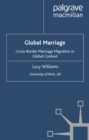 Global Marriage : Cross-Border Marriage Migration in Global Context - eBook