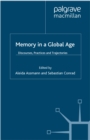 Memory in a Global Age : Discourses, Practices and Trajectories - eBook