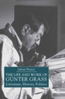 The Life and Work of Gunter Grass : Literature, History, Politics - eBook