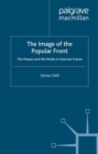 The Image of the Popular Front : The Masses and the Media in Interwar France - eBook