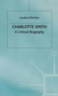 Charlotte Smith : A Critical Biography - eBook