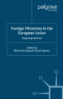 Foreign Ministries in the European Union : Integrating Diplomats - eBook