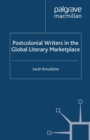 Postcolonial Writers in the Global Literary Marketplace - eBook