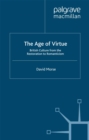 The Age of Virtue : British Culture from the Restoration to Romanticism - eBook