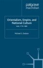 Orientalism, Empire, and National Culture : India, 1770-1880 - eBook
