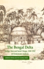 The Bengal Delta : Ecology, State and Social Change, 1840-1943 - eBook