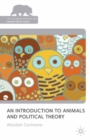 An Introduction to Animals and Political Theory - eBook